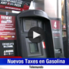 Nuevos Taxes Gasolina