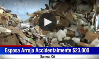 Esposa Arroja Accidentalmente $23,000