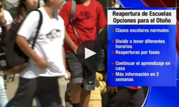 Reapertura de Escuelas Opciones Para el Otoño