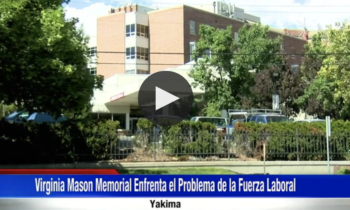 Virginia Masón Memorial Enfrenta el Problema de la Fuerza Laboral