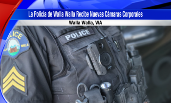 Nuevas cámaras corporales serán agregadas a los uniformes de la policía de Walla Walla