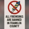 El condado de Franklin emite un recordatorio de que todos los fuegos artificiales en áreas no incorporadas están prohibidos